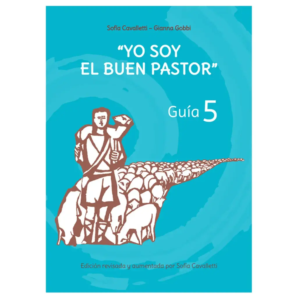 «Yo soy el buen pastor» – Guía 5
